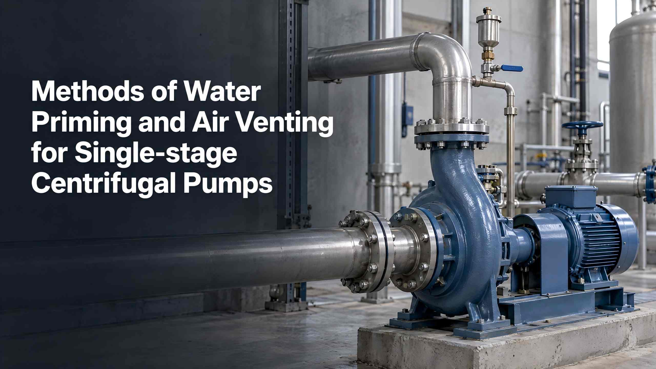 Metode Water Priming lan Venting Udara kanggo Pompa Sentrifugal Tahap Tunggal
